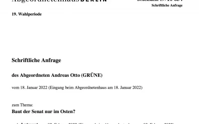 Stellungnahmen 1 Schriftliche Anfrage des Abgeordneten Andreas Otto zum Thema: Baut der Senat nur im Osten?